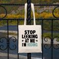 Stop Looking At Me I’m Hiding Sarcastic Introvert Joke Canvas Tote Bag