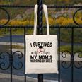 I Survived My Mom's Nursing Degree Nursing School Graduation Canvas Tote Bag