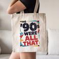The 90s Were All That – Retro 1990s Nostalgia Tee Canvas Tote Bag The 90s Were All That – Retro 1990s Nostalgia Tee Canvas Tote Bag