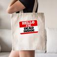 Hello I'm Dead Inside Name Tag Sarcastic Introvert Canvas Tote Bag Hello I'm Dead Inside Name Tag Sarcastic Introvert Canvas Tote Bag