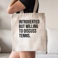 Introverted Tennis Player Tennis Introvert Canvas Tote Bag Introverted Tennis Player Tennis Introvert Canvas Tote Bag