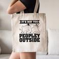 It's Way Too Peopley Outside Anti Social Introvert Canvas Tote Bag It's Way Too Peopley Outside Anti Social Introvert Canvas Tote Bag