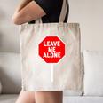 Loner Antisocial Introvert Stop Sign Says Leave Me Alone Canvas Tote Bag Loner Antisocial Introvert Stop Sign Says Leave Me Alone Canvas Tote Bag