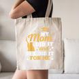 My Mom Did It And She Did It For Me Graduation Graduate Canvas Tote Bag