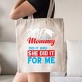 My Mommy Did It And She Did It For Me Mom Nurse Graduation Canvas Tote Bag