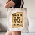 Old People Joke Please Be Patient With Me I'm From The 1900s Canvas Tote Bag