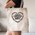Please Be Patient With My I'm From The 1900s Birthday Canvas Tote Bag