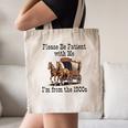 Please Be Patient With Me I'm From The 1900s Horse Wagon 90s Canvas Tote Bag