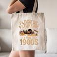 Please Be Patient I'm From The 1900s Vintage Western Humor Canvas Tote Bag