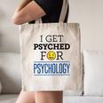 I Get Psyched For Psychology Psychologist Graduation Canvas Tote Bag