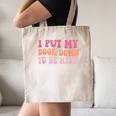 I Put My Book Down To Be Here Book Lover Book Nerd Canvas Tote Bag
