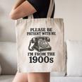 Sarcastic Please Be Patient I'm From The 1900s Canvas Tote Bag
