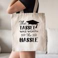 The Tassel Was Worth The Hassle Shirt Graduation TShirt Canvas Tote Bag