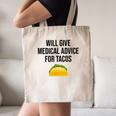 Will Give Medical Advice For Tacos Shirt Graduation MD Canvas Tote Bag