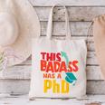 This Badass Has a PhD Doctor Graduation Canvas Tote Bag