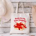 Books Are My Love Language Valentines Day For Books Lover Canvas Tote Bag