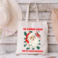 Christmas Bookish He Knows What You'Ve Been Reading Women Canvas Tote Bag Christmas Bookish He Knows What You'Ve Been Reading Women Canvas Tote Bag