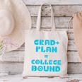 College Bound Graduation 2023 Grad Plan College Bound Canvas Tote Bag