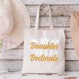 My Daughter Has A Doctorate Graduation Mom PhD Graduate Mom Canvas Tote Bag