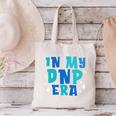 DNP Graduation In My DNP Era DNP Apparel Doctor Of Nursing Canvas Tote Bag