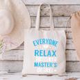 Everyone Relax I Have A Master's Degree Graduation Canvas Tote Bag