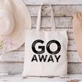 Go Away Sarcastic Antisocial Introvert Saying Canvas Tote Bag Go Away Sarcastic Antisocial Introvert Saying Canvas Tote Bag