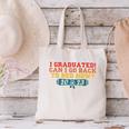 I Graduated Can I Go Back To Bed Now Graduation 2023 Canvas Tote Bag
