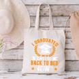 I Graduated Can I Go Back To Bed Now Graduation Canvas Tote Bag