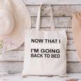 Graduation Shirt Now That I Graduated I'm Going Back To Bed Canvas Tote Bag