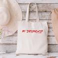 Graduation I Survived My Internship But Just Barely Canvas Tote Bag
