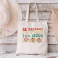Groovy Please Be Patient With Me I'm From The 1900s Vintage Canvas Tote Bag Groovy Please Be Patient With Me I'm From The 1900s Vintage Canvas Tote Bag