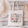 Homebody Stay At Home Introvert Home Body Cute Women Canvas Tote Bag Homebody Stay At Home Introvert Home Body Cute Women Canvas Tote Bag