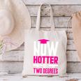 Now Hotter Two Degree Graduation Her Friends Cute 2020 Canvas Tote Bag