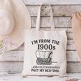 I'm From The 1900s And Yes It's Definitely Past By Bedtime Canvas Tote Bag