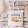 I'm Fluent In Silence And Eye-Rolls Introverts Premium Canvas Tote Bag
