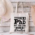 I'm A PhD Call Me Doctor Doctorate Degree Graduation Canvas Tote Bag