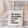 I'm Only Talking To My Cat Today Introvert Chalk Canvas Tote Bag I'm Only Talking To My Cat Today Introvert Chalk Canvas Tote Bag