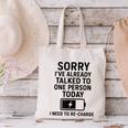 Introvert Sorry I’Ve Already Talked To One Person Today Canvas Tote Bag Introvert Sorry I’Ve Already Talked To One Person Today Canvas Tote Bag