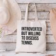 Introverted Tennis Player Tennis Introvert Canvas Tote Bag Introverted Tennis Player Tennis Introvert Canvas Tote Bag