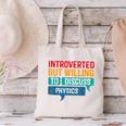 Introverted But Willing To Discuss Physics Canvas Tote Bag Introverted But Willing To Discuss Physics Canvas Tote Bag