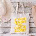 Leave Me Alone – Sarcastic Saying For Introverts Canvas Tote Bag Leave Me Alone – Sarcastic Saying For Introverts Canvas Tote Bag