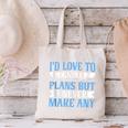 I Would Love To Cancel Plans But i Never Make Any Introvert Canvas Tote Bag I Would Love To Cancel Plans But i Never Make Any Introvert Canvas Tote Bag