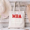 MBA When Your BS Can't Take You Any Further Shirt Graduation Canvas Tote Bag
