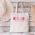 Med Surg Nurse Appreciation Nursing School Graduation Women Canvas Tote Bag