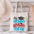 My Mommy Is A Graduate Shirt Matching Family Graduation Canvas Tote Bag