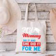 My Mommy Did It And She Did It For Me Mom Nurse Graduation Canvas Tote Bag