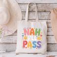 Nah I'Ll Pass Introvert Excuse Rest Humor Canvas Tote Bag Nah I'Ll Pass Introvert Excuse Rest Humor Canvas Tote Bag