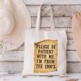 Old People Joke Please Be Patient With Me I'm From The 1900s Canvas Tote Bag