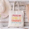I Paused My Game To Graduate Gamer Graduation Men Boys Canvas Tote Bag