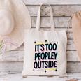 Too Peopley Outside Introvert Quote Canvas Tote Bag Too Peopley Outside Introvert Quote Canvas Tote Bag
